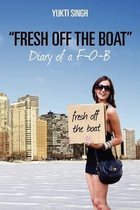 Fresh Off the Boat Diary of a F-O-B