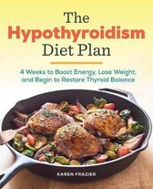 The Hypothyroidism Diet Plan
