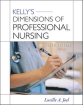 Kelly's Dimensions of Professional Nursing, Tenth Edition
