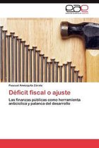 Déficit fiscal o ajuste