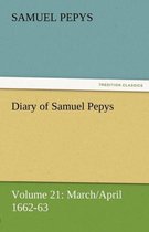 Diary of Samuel Pepys - Volume 21