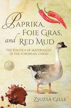 Framing the Global - Paprika, Foie Gras, and Red Mud