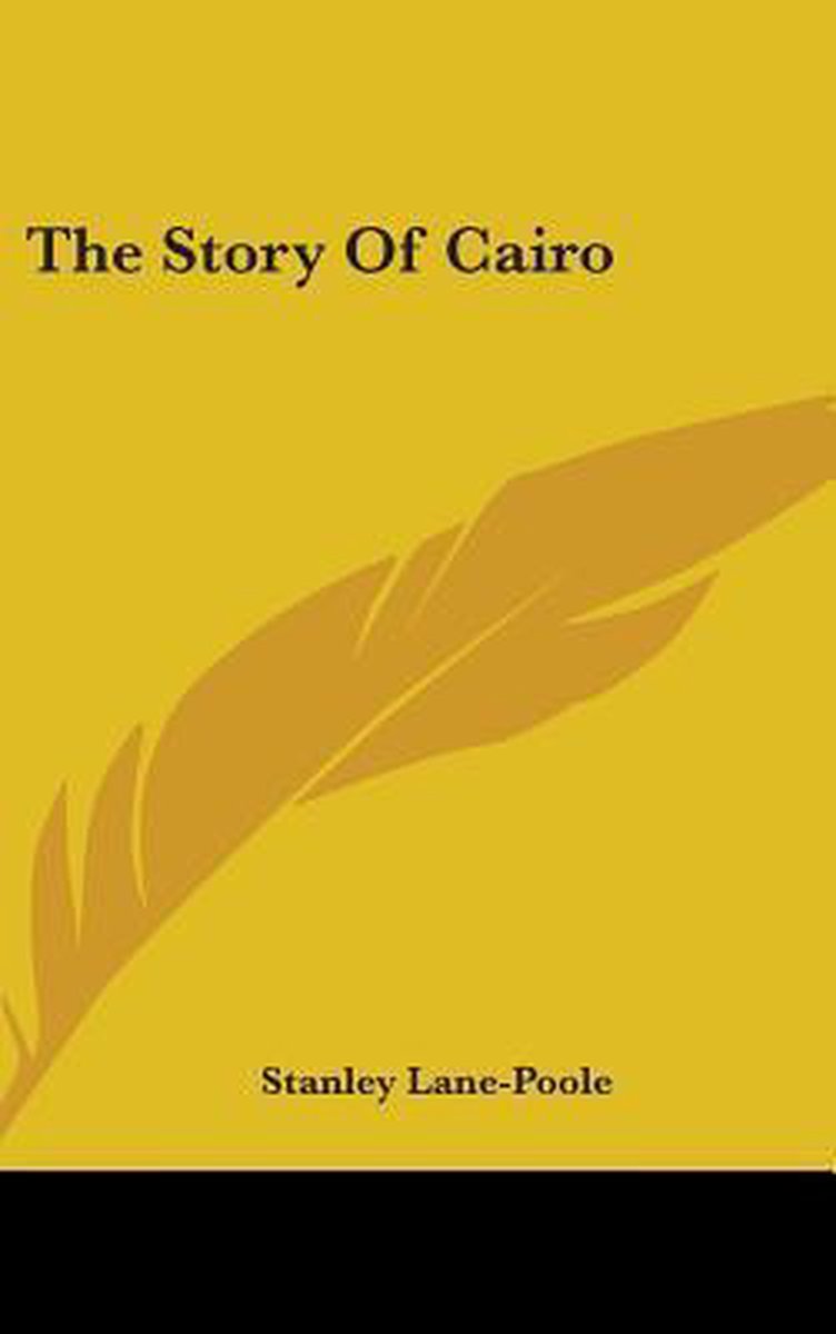 The Story Of Cairo van Stanley Lanepoole
