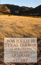 Bob Jollie Is Texas Terror