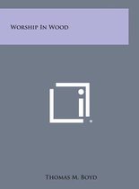 Worship in Wood