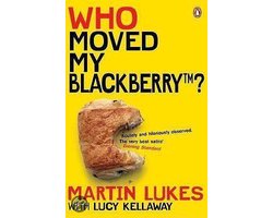 Martin Lukes: Who Moved My Blackberry? / Druk 1