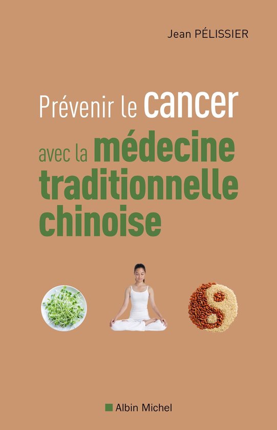 Prévenir le cancer avec la médecine traditionnelle chinois ... - cover