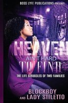 Heaven Aint Hard to Find