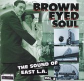 Brown Eyed Soul...East L.A. Vol. 2
