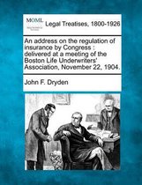 An Address on the Regulation of Insurance by Congress