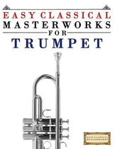 Easy Classical Masterworks for Trumpet