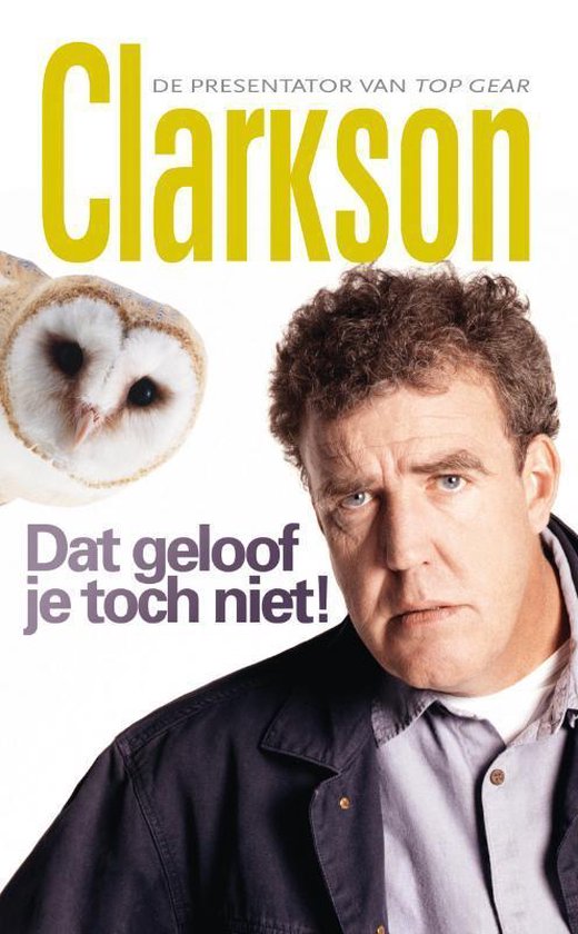 Dat Geloof Je Toch Niet ! - Jeremy Clarkson | Nextbestfoodprocessors.com