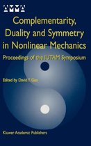 Complementarity, Duality and Symmetry in Nonlinear Mechanics