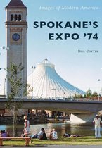 Images of Modern America - Spokane's Expo '74