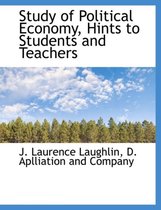 Study of Political Economy, Hints to Students and Teachers