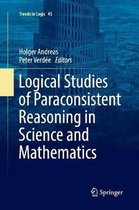 Trends in Logic- Logical Studies of Paraconsistent Reasoning in Science and Mathematics