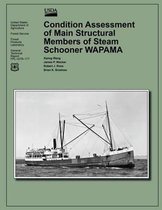 Condition Assessment of Main Structural Members of Steam Schooner Wapama