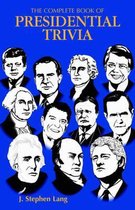 Complete Book of Presidential Trivia
