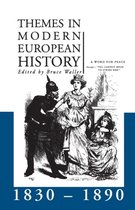 Themes in Modern European History Series- Themes in Modern European History 1830-1890