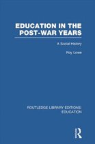 Routledge Library Editions: Education- Education in the Post-War Years