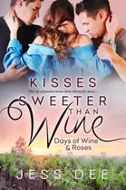 Days of Wine and Roses 3 - Kisses Sweeter than Wine
