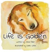 Life is Golden