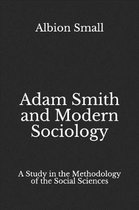 Adam Smith and Modern Sociology