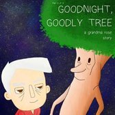 Goodnight, Goodly Tree