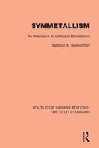 Routledge Library Editions: The Gold Standard - Symmetallism
