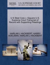 U S Steel Corp V. Giguere U.S. Supreme Court Transcript of Record with Supporting Pleadings