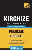 French Collection- Vocabulaire Fran�ais-Kirghize pour l'autoformation - 3000 mots
