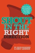 Shout in the Right Direction