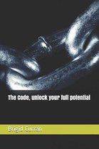 The Code, Unlock Your Full Potential