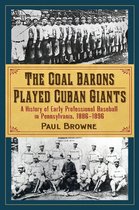 The Coal Barons Played Cuban Giants