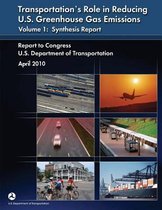 Transportation's Role in Reducing U.S. Greenhouse Gas Emissions Volume 1