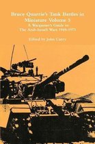Bruce Quarrie's Tank Battles in Miniature Volume 5