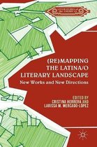 Re mapping the Latina o Literary Landscape