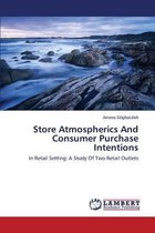 Store Atmospherics And Consumer Purchase Intentions