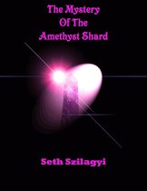 The Mystery of the Amethyst Shard