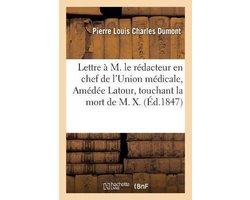 Lettre à M. le rédacteur en chef de l'Union médicale, Amédée Latour
