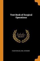 Text Book of Surgical Operations