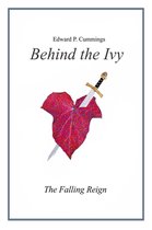 Behind the Ivy: The Falling Reign