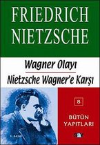 Wagner Olayı Nietzsche Wagner' e Karşı