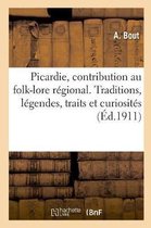 Notre Ancienne Picardie, Contribution Au Folk-Lore Régional