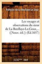 Histoire- Les Voyages Et Observations Du Sieur de la Boullaye-Le-Gouz (�d.1657)