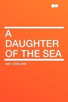 A Daughter of the Sea