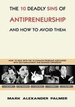 The 10 Deadly Sins of Antipreneurship