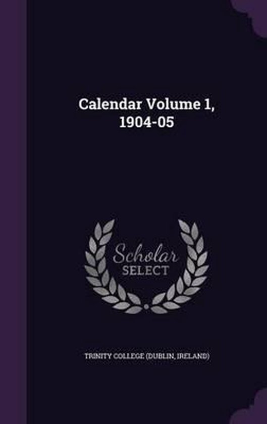 Calendar Volume 1, 190405 9781347518427 Boeken