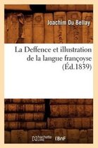 Langues-La Deffence Et Illustration de la Langue Fran�oyse, (�d.1839)