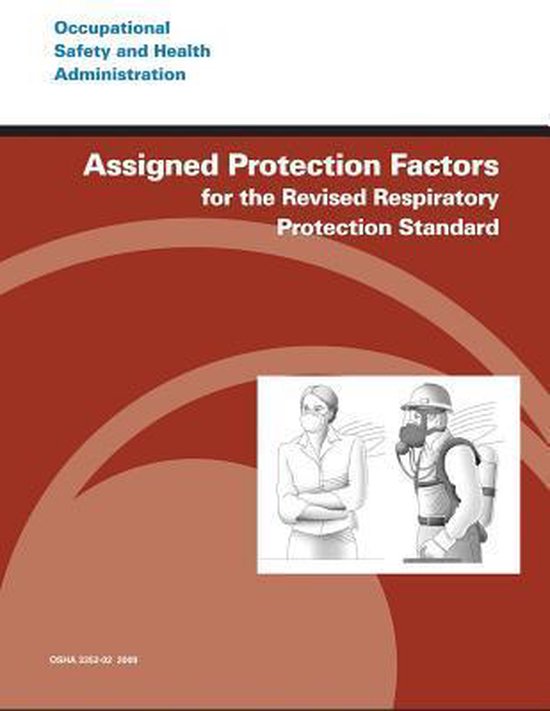 Assigned Protection Factors for the Revised Respiratory Protection